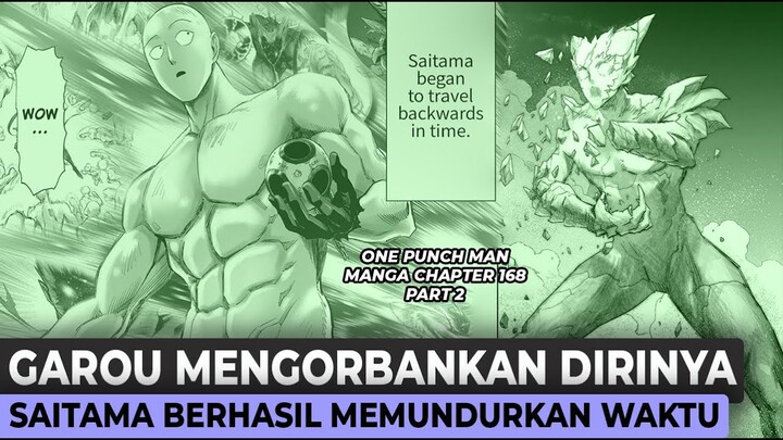 GAROU AKHIRNYA MENGORBANKAN DIRI, SAITAMA BERHASIL KEMBALI KE MASA LALU #onepunchman CH. 168 PART 2