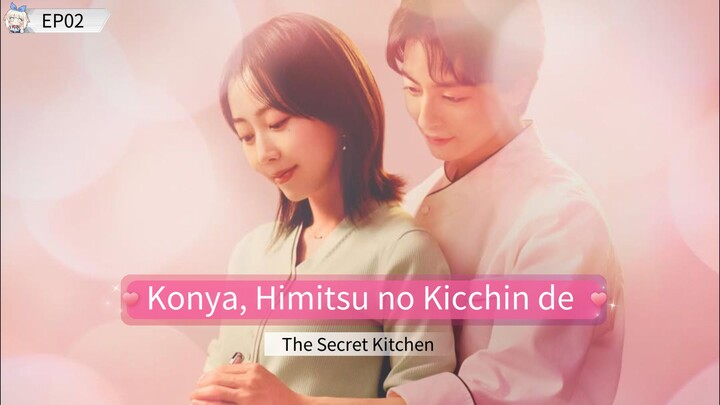 The Secret Kitchen EP02