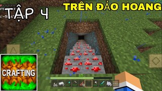 Sinh Tồn Trên Đảo Hoang | CRAFTING AND BUILDING | Tập 4 Đi Tìm Khoáng Sản Về Làm Giàu..!!