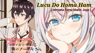 [Fandub Batak] Lucu Do Homa Ham | Ternyata Kamu Manis Juga - Tokidoki Bosotto Alya San