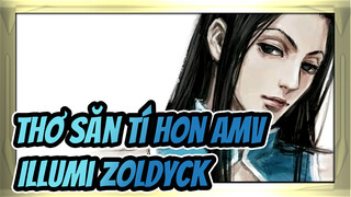 [Thơ săn tí hon AMV / Illumi] A Zoldyck tự tu luyện thành sát thủ