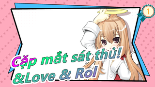 Cặp mắt sát thủ!|Love & Roll -MAD_1