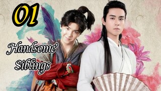 Handsome Siblings - Episode 1 - [2020] [Chinese]