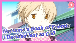 [Natsume's Book of Friends] So I Decided Not to Call Those Who Will Not Reply Me_1