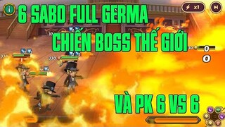 Hải Tặc Đại Chiến - KHI 6 SABO FULL GERMA CÙNG 1 TEAM SÁT THƯƠNG KHỦNG KHIẾP VÀ ẢO DIỆU NHẤT GAME...