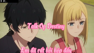 Talk Op Destiny _Tập 2- Em đã rất hồi hộp đấy