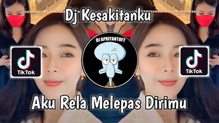 DJ AKU RELA MELEPAS DIRIMU KESAKITANKU VIRAL TIK TOK TERBARU 2023 !