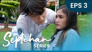 SEPTIHAN THE SERIES EPISODE 3