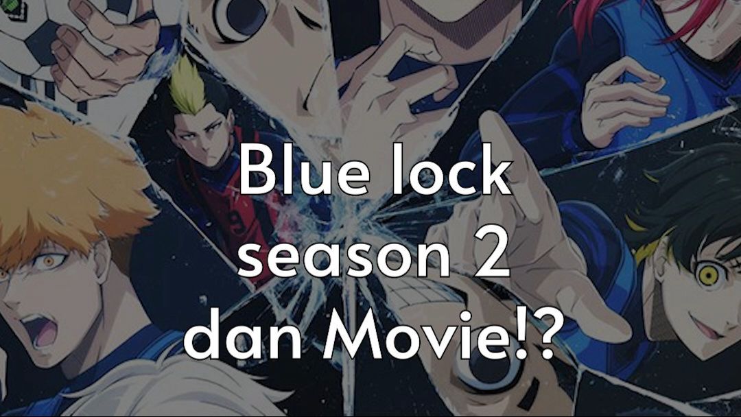 Blue Lock Season 2 and Movie Announced