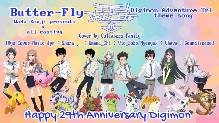 Digimon Adventure~Tri [Umami_Chi x COLLABERS FAMILY] ButterFly- wada koji x all casting Full Ver