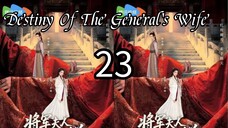 23  将军夫人的命运 Jiāngjūn fūrén de mìngyùn [Destiny Of The General's Wife]... 🇨🇳