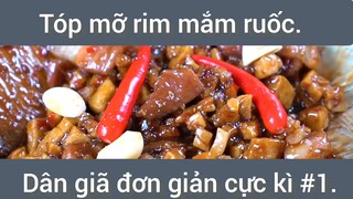 Tóp mỡ rim mắm ruốc dân giã đơn giản cực kì #1