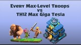 TH12 Giga Tesla is Not That Strong ! Every Troops Vs Max Giga Tesla | Clash of Clans