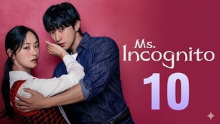 Ms. Incognito (2025) - Ep 10 [Eng Sub]