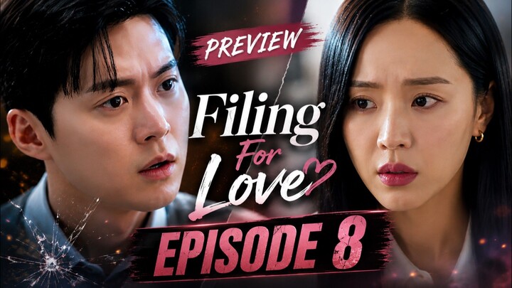 Filing For Love (2026) Ep 8 Sub Indo!