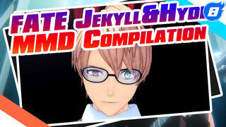 Henry Jekyll & Hyde Compilation | Fate / MMD_8