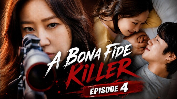 A Bona Fide Killer Episode 4