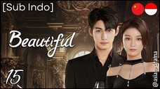 [Sub Indo] Beautiful – Eps. 15 (2025)