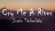 Justin Timberlake - Cry Me A River (Lyrics)