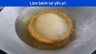 Cách làm bánh tai yến p1