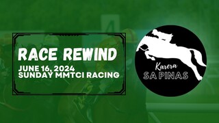 RACE REWIND | JUNE 16, 2024 | SUNDAY MMTCI RACING | Karera Sa Pinas