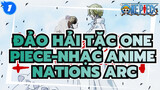 Đảo Hải Tặc One Piece-Nhạc Anime | Nations Arc | Cuốn gói về nơi mà mày thuộc về đi!_1