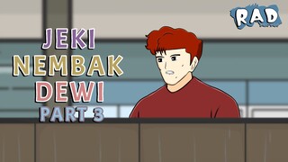 JEKI NEMBAK DEWI PART 3 - Animasi Sekolah