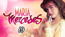EP.19 | MARIA MERCEDES | TAGALOG DUB