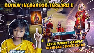 REVIEW INCUBATOR TERBARU!! GILA KEREN PARAH!! SAMPAI" SETENGAH SERVER RATA!!