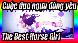 Cuộc đua ngựa đáng yêu |[AMV]The Best Horse Girl