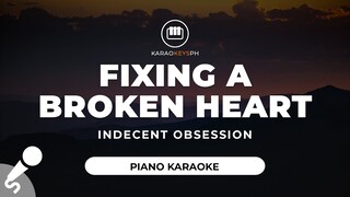 Fixing A Broken Heart - Indecent Obsession (Piano Karaoke)