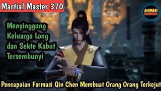 Martial Master 370 ‼️Menyinggung Keluarga Long Dan Sekte Kabut Tersembunyi