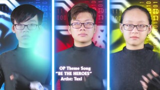 Chiến Đội Vệ Thú - Official Opening | "Be The Heroes" Composer: Tuxi