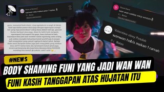 FUNI DICECAR BODY SHAMING KARENA PERANKAN WANWAN | Ini Tanggapan Funi | Mobile Legends