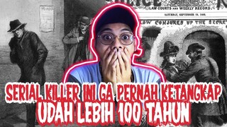 KASUS SEORANG PEMBVNVH YANG GA PERNAH KETANGKAP!!!!! LEGENDNYA SERIAL KILLER | Jack The Ripper