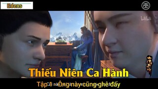 Thiếu Niên Ca Hành Tập 1 - Ông này cũng ghê đấy