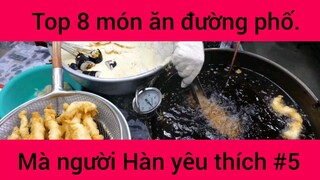 Top 8 món ăn đường phố mà người Hàn yêu thích #5
