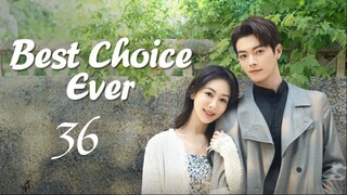 🇨🇳EP 36 | BCE: The Greatest Choice (2024)[EngSub]