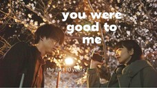 The Last 10 Years | You were good to me (fmv) ~ ♡♪