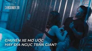 Container 39 - Highlight Tập 4 | Lãnh Thanh, Khánh Tiên Leona, Sỹ Toàn, Bùi Công Danh