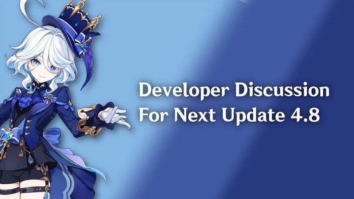 Developer Disscusion for Next Update 4.8