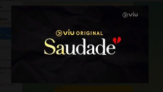 SAUDADE [EPISODE 03]