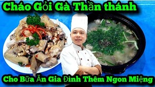 Bí Quyết " Làm Món Cháo Gà Bóp Gỏi Ngon Tuyệt Cú Mèo