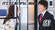 󾓮 현재는 아름다워 IT'S BEAUTIFUL NOW EP 31 ENG SUB