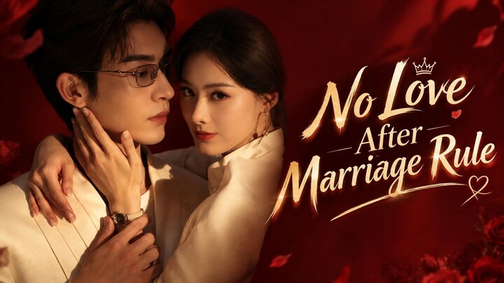 No Love After Marriage Rule