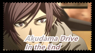 [Akudama Drive/Mashup] Chinpira/Kenkaya - In the End