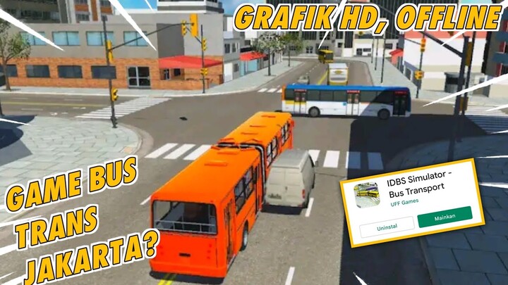 Game Bus Trans Jakarta? Nama Nya IDBS Simulator Tapi Beda Grafik