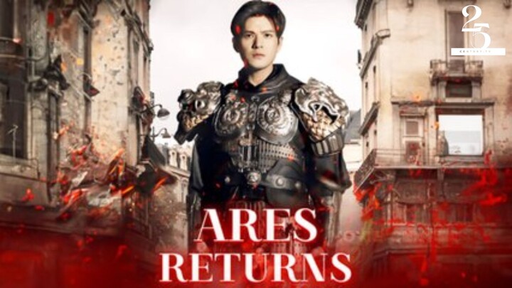 Ares Returns Chinese Drama Full Movie