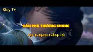 Đấu phá thương khung_Tập 8-Ngươi thắng rồi