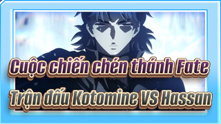 Cuộc chiến chén thánh Fate| 
Trận đấu Kotomine VS Hassan
